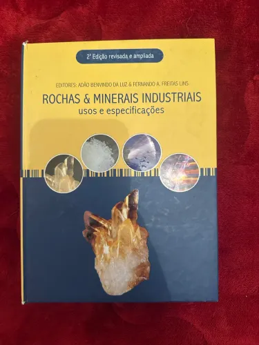 Livro ROCHAS & MINERAIS INDUSTRIAIS usos e especificações