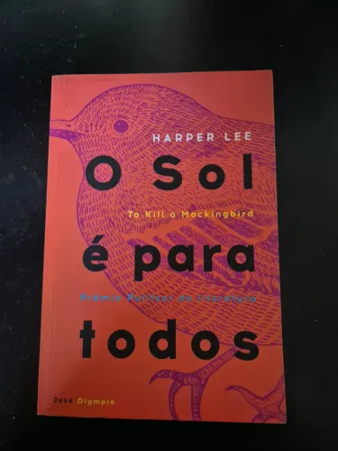 O SOL É PARA TODOS - HARPER LEE