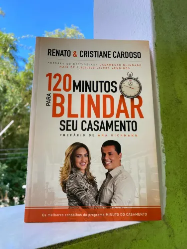 Livro 120 Minutos para Blindar seu Casamento, de Renato & Cristiane Cardoso