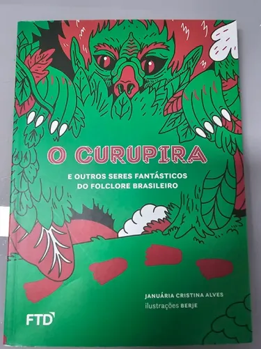 O Curupira e Outros Seres Fantásticos do Folclore Brasileiro