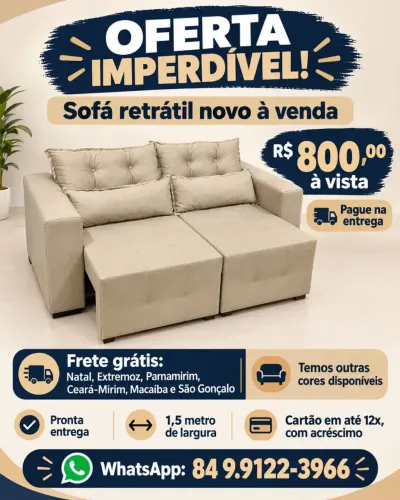 Disponíveis em outras cores, sofá retrátil novo, não cobramos frete em Natal e região.