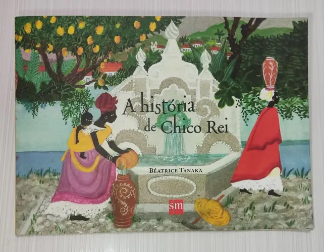 A história de Chico Rei - Livro infantil