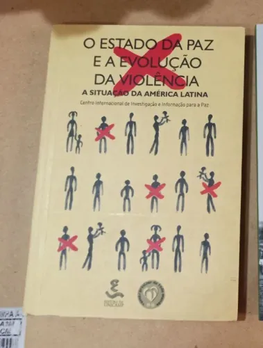 O Estado Da Paz E A Evolução Da Violência - De Touriño Rosário. Editora Da Unicamp.