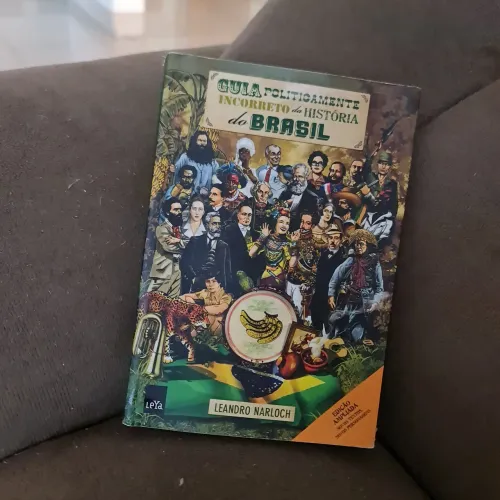 Guia Politicamente incorreto da história do Brasil