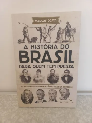 A História do Brasil Para Quem Tem Pressa