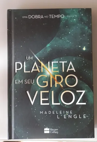Uma Dobra no Tempo Livro 3 : Um Planeta em Seu Giro Veloz