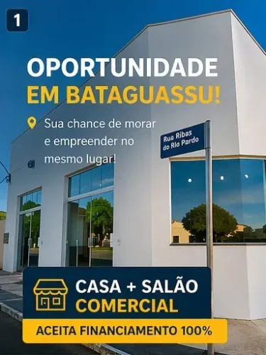 Casa + Salão Comercial - Bataguassu