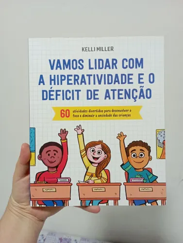 TDAH - Vamos lidar com a Hiperatividade e o Déficit de Atenção.