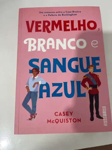 Livro vermelho, branco e sangue azul (Casey McQuiston)