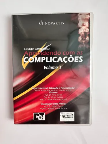 DVD Cirurgia Ortopédica: Aprendendo com as Complicações - Volume 1