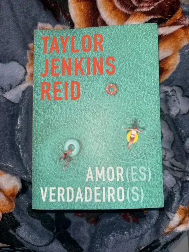 Amor(es) Verdadeiro(s) - Taylor Jenkins Reid