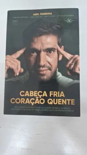 LIVRO - CABEÇA FRIA CORAÇÃO QUENTE - ABEL FERREIRA