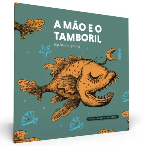 A mão e o tamboril - Livro Ko moon young tudo bem não ser normal LACRADO