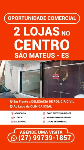 2 LOJAS EM FRENTE A DELEGACIA DE POLICIA CIVEL DE SAO MATEUS.