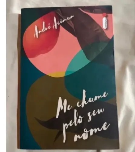 Livro: Me Chame Pelo Seu Nome - André Aciman