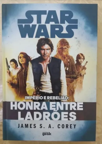 LIVRO STAR WARS IMPÉRIO E REBELIÃO HONRA ENTRE LADRÕES