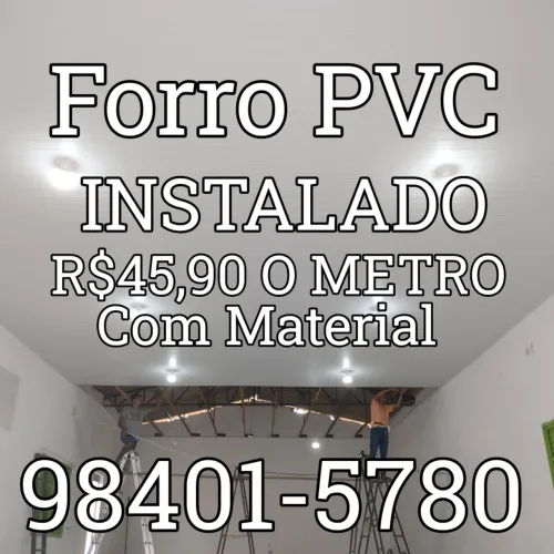 Forro PVC INSTALADO R$45,90 O METRO