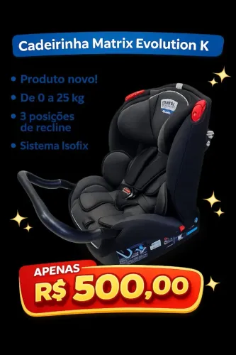 Cadeira Para Auto - De 0 a 25 Kg - Matrix Evolution K - Preto - Burigotto * Nova *