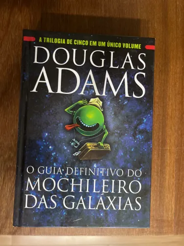 Guia Definitivo do Mochileiro das Galáxias - Douglas Adams