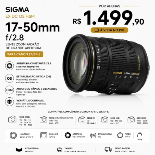 Lente Sigma 17-50mm f/2.8 Canon T3i T5i T6i T7i 60D 70D 80D 90D 7D 7D Mark II 100D 200D