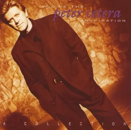 Peter Cetera - You're The Inspiration: A Collection( CD Audio Oficial )