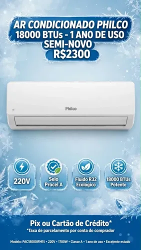 ? AR CONDICIONADO PHILCO 18.000 BTUs - SEMI-NOVO 1 ANO DE USO