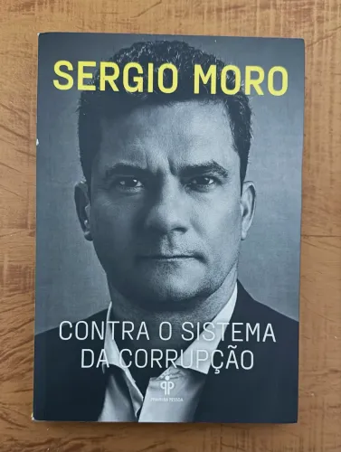 Sergio Moro - Contra o Sistema da Corrupção | Ótimo Estado