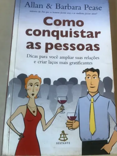 Livro Como Conquistar As Pessoas de Allan e Barbara Pease