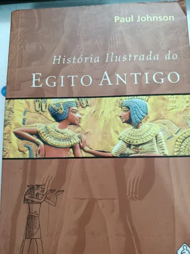 Livro - História ilustrada do Egito Antigo - Paulo Johnson