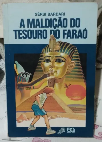 Livro: A MALDIÇÃO DO TESOURO DO FARAÓ - Sérsi Bardari