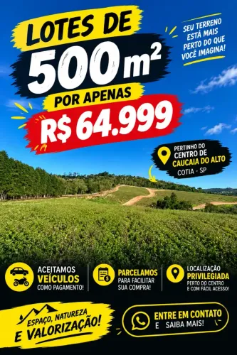 R$ 64.999 POR 500m² EM COTIA E AINDA TEM CRÉDITO FLEXÍVEL!