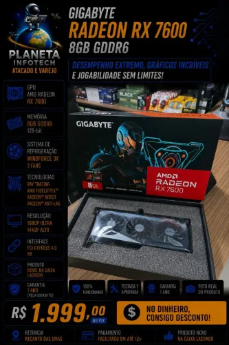 Placa de vídeo RX 7600 Gigabyte 8gb GDDR6 , Produto novo ( com garantia )