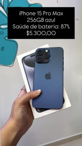 iPhone 15 Pro Max / 256GB / Azul / Saúde de bateria 87% / R$ 5.300,00