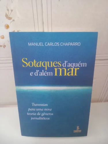 Livro Sotaques d'aquém e d'além mar Travessias para nova teoria de gêneros jornalísticos
