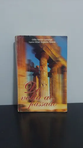 ? De Volta ao Passado - Célia Xavier Camargo (Espírito César Augusto Melero)