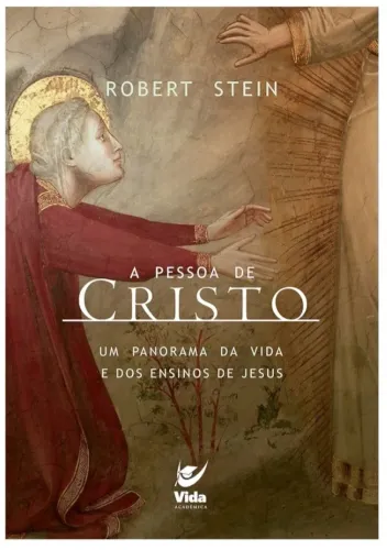 A PESSOA DE CRISTO - LACRADO!! NOVO!!! ROBERT STEIN -  PANORÂMICA DA VIDA E ENSINOS JESUS 