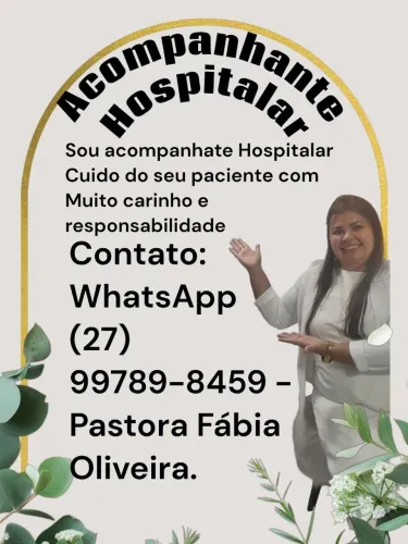 OFEREÇO OS MEUS SERVIÇOS COMO CUIDADORA E ACOMPANHATE HOSPITALAR