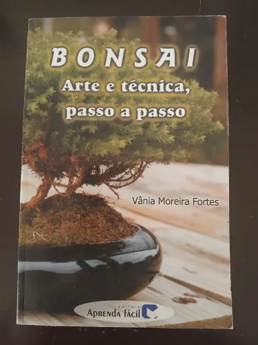 Bonsai - Arte e Técnica,Passo a Passo