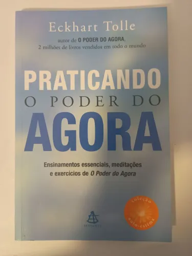 Livro "Praticando o Poder do Agora" - Eckhart Tolle