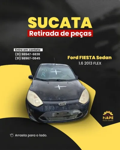 SUCATA FORD FIESTA SEDAN 1.6 2013 FLEX RETIRADA DE PEÇAS