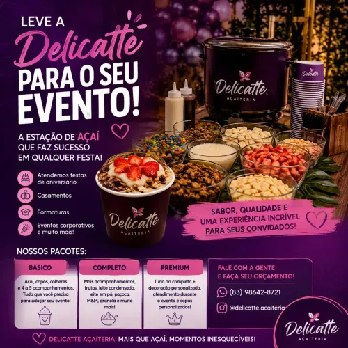 Açai no seu evento! Chama a delicatte.