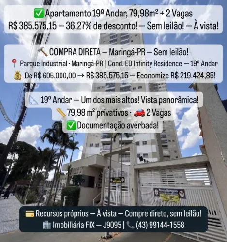 ? Apartamento 19º Andar, 79,98m² + 2 Vagas ? Parque Industrial, Maringá-PR ? R$ 385.575,1