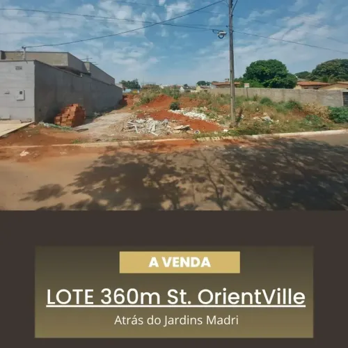 Lote para venda com 360m² no Setor Orientville - Goiânia - R$200 Mil Mil