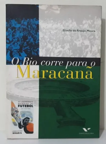 LIVRO - O Rio Corre Para o Maracanã