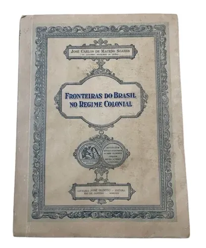 Livro Fronteiras do Brasil no Regime Colonial 1939