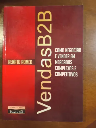 Livro - Vendas B2B: Como Negociar e Vender em Mercados Complexos e Competitivos
