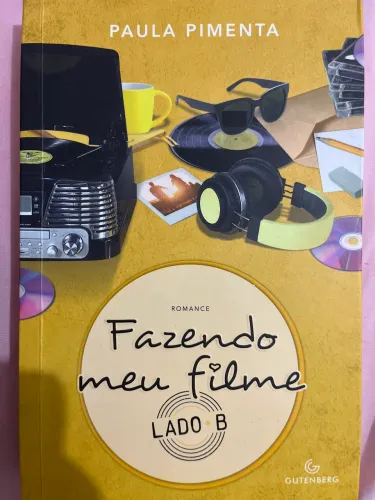 Livro fazendo meu filme de Paula Pimenta ( lado B)