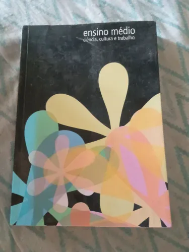 Livro Ensino Médio Ciência, Cultura e Trabalho