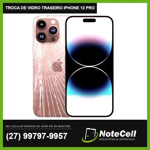 Troca de Vidro Traseiro iPhone 12 Pro (Tampa Traseira) - Garantia de 3 Meses!