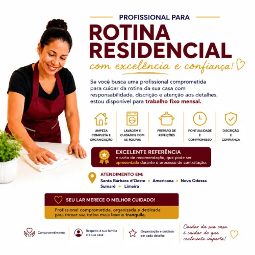 Profissional para rotina residencial com excelente referência